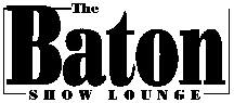 The BATON Show Lounge